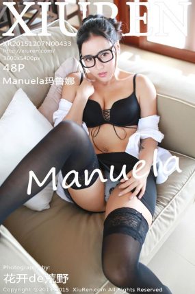 [XiuRen秀人网] 2015.12.07 No.0433 Manuela玛鲁娜