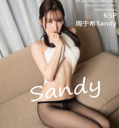 [XiuRen秀人网] 2019.05.20 No.1461 周于希Sandy